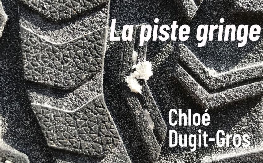 LA PISTE GRINGE Chloé Dugit-Gros